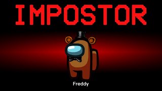 Among Us but Freddy is the Impostor (Five Nights at Freddy&#39;s)