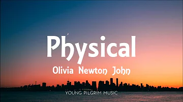 Olivia Newton John - Physical (Lyrics)