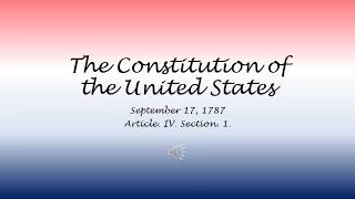 The Constitution of the United States. Article IV. Section 1.