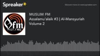 Assalamu'alaik #3 | Al-Mansyuriah Volume 2 (made with Spreaker)