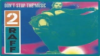 2 Raff - Don't Stop The Music (Lingo 12 Inch Mix) [1994]