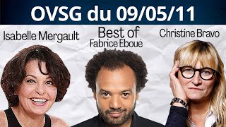 Best of de Christine Bravo, de Fabrice Eboué et de Isabelle Mergault ! OVSG du 09/05/11