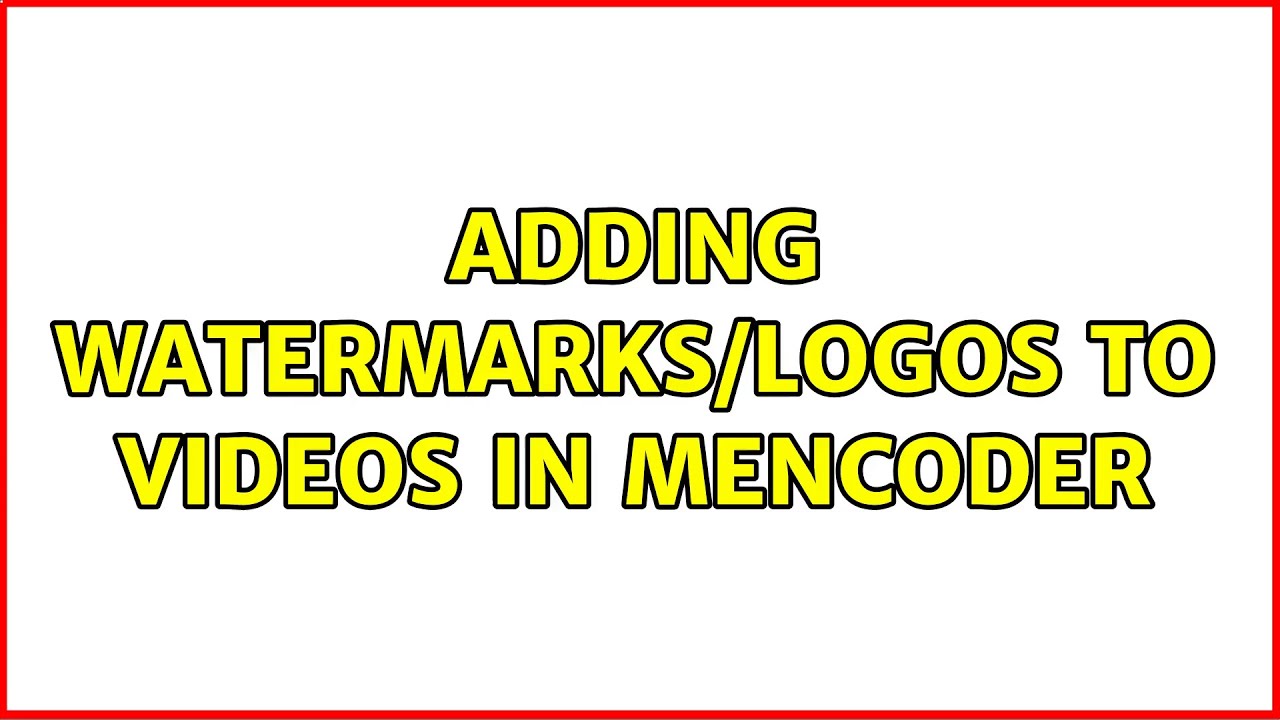 Adding watermarks/logos to videos in mencoder - YouTube