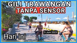 GILI TRAWANGAN Situasi Terkini Hari ini 5 Juni 2023