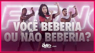 Você Beberia ou Não Beberia? - Zé Neto e Cristiano | FitDance (Coreografia) | Dance Video