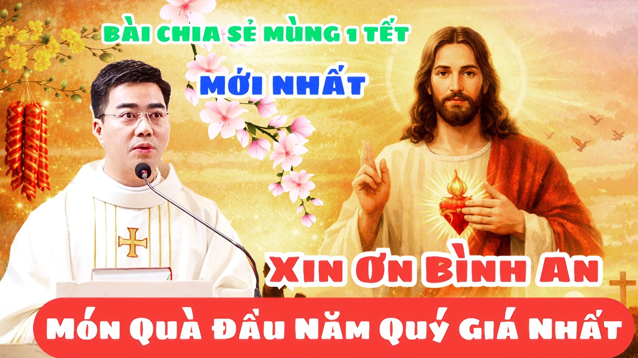 🔴MỚI👉BÌNH AN ĐÍCH THỰC - BÀI GIẢNG - CẦU BÌNH AN NĂM MỚI - GIÁO XỨ LƯỜNG XÁ-LM GIUSE NGUYỄN VĂN LINH