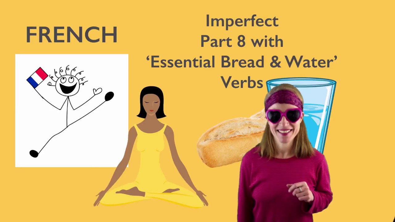 8 Imperfect in French with Essential Bread and Water Verbs YouTube