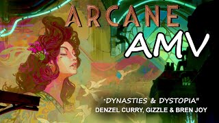 Dynasties and Dystopia | Arcane「AMV」