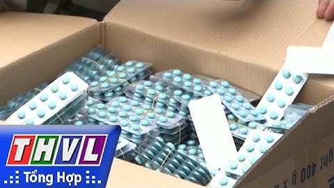 THVL | Phát hiện đường dây sản xuất thuốc tân dược giả tại TP.HCM