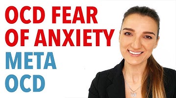 OCD Fear Of Anxiety and Meta OCD