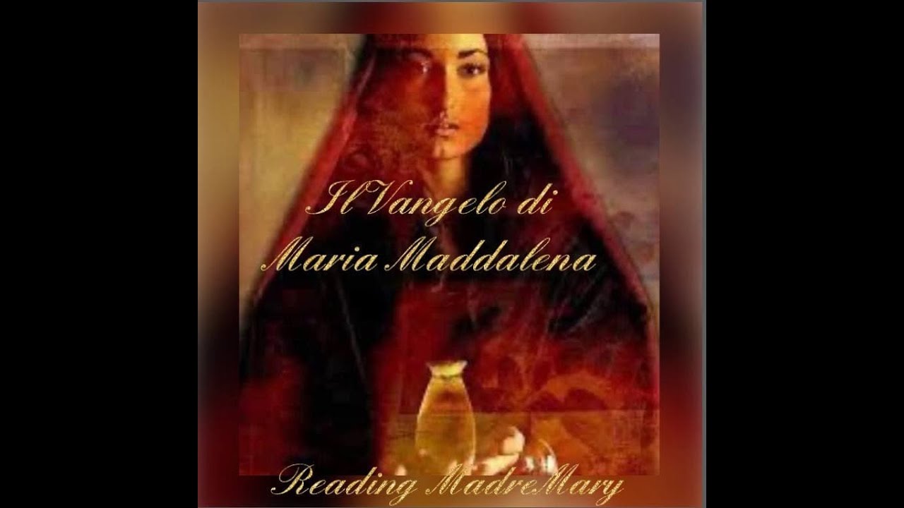 Il Vangelo di Maria Maddalena 2 - YouTube