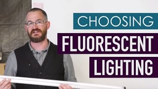 Choosing Fluorescent Grow Lights