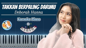 Takkan Berpaling Darimu - Deborah Hanna | Karaoke Piano | Piano Tutorial