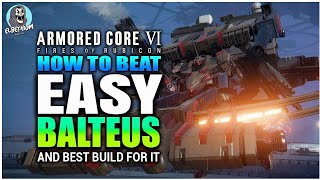 HOW TO BEAT Balteus BOSS Embarrassingly EASY GUIDE | Armored Core 6