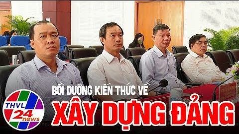 Bồi dưỡng kiến thức về xây dựng Đảng cho lãnh đạo, phóng viên, BTV các cơ quan thông tấn, báo chí