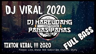 Dj Panas Panas Viral!!! Tiktok 2020 Hareudang FULL BASS !!!