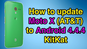 Moto X Android 4.4.4 KitKat Update (AT&T)