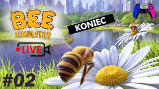 LIVE| Bee Simulator #02 "Bzyku, bzyku, bzyk" KONIEC