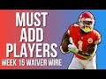 Week 15 Must Add Waiver Wire Targets - 2022 Fantasy Football Advice