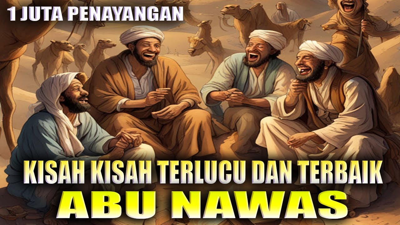 KUMPULAN KISAH ABU NAWAS TERLUCU - HUMOR SUFI