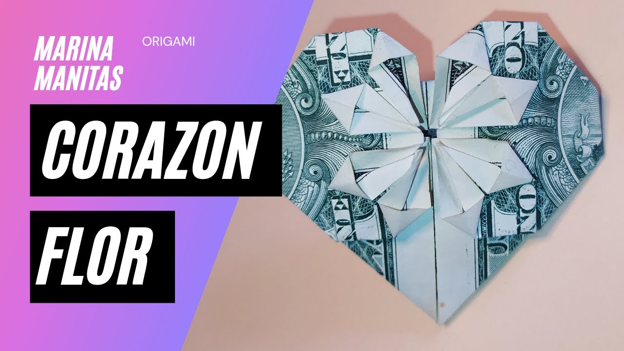 Como hacer un Corazón con un billete de dólar YouTube