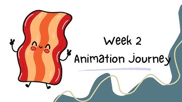 Learning animation- Week 2