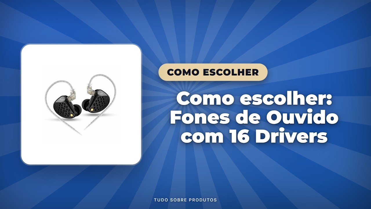 Capa: Fones 16 Drivers? Saiba TUDO para Escolher o Seu em 2026!