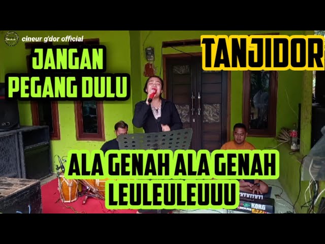 JANGAN PEGANG DULU || CINEUR GDOR || TANJIDOR || ALAH GENAH || EDISI LATIHAN class=