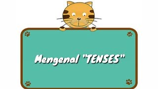 MENGENAL "TENSES"