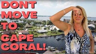 DON'T Move to Cape Coral, Florida I WATCH THIS FIRST BEFORE MOVING TO CAPE CORAL, FLORIDA