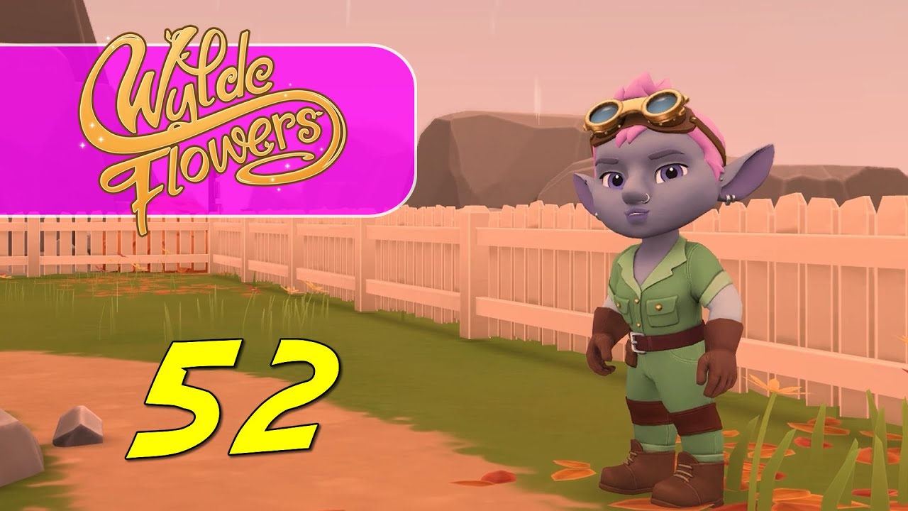 Wylde Flowers Let's Play Ep 52 YouTube
