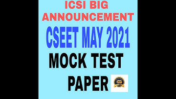 ICSI Announcement   CSEET Mock Test Paper for May 2021   CS Mock Test Papers  @ICSI LIVE