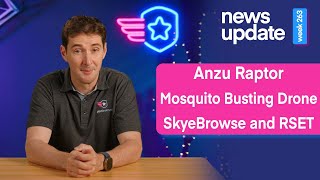 Drone News: Anzu Raptor Security Checks, NV Mosquito Busting Drone, & SkyeBrowse Partners With RSET