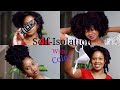 How I&#39;ve Been Dealing With It | Chit-Chat: Self-Isolation &amp; Giving My Natural Hair Poppin&#39; Color