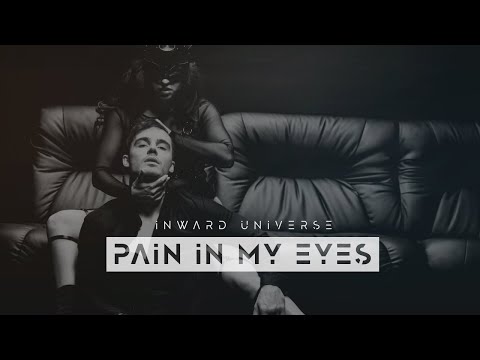 Inward Universe - Pain In My Eyes
