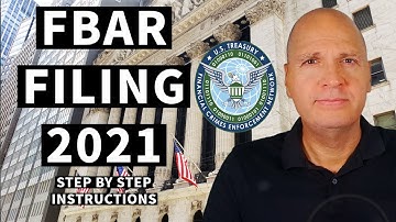 FBAR Filing (FinCEN Form 114) : Step By Step Instructions For Foreign Bank Account Reporting 2021