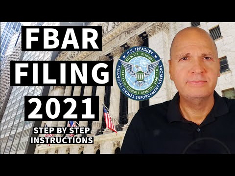 FBAR Filing (FinCEN Form 114) : Step By Step Instructions For Foreign Bank Account Reporting 2021