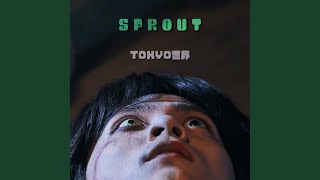 Sprout - TOKYOSEKAI