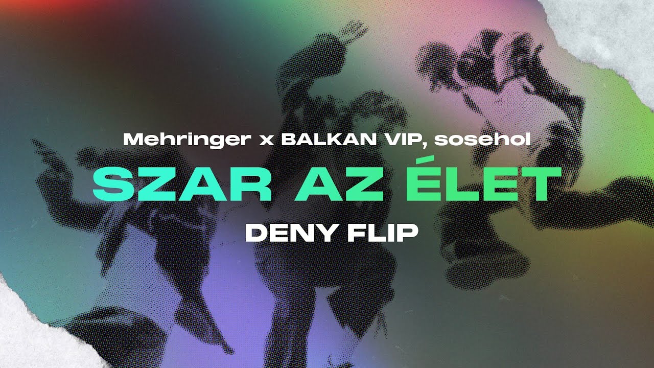 Mehringer x BALKAN VIP, sosehol - SZAR AZ ÉLET (Deny DnB FLIP)