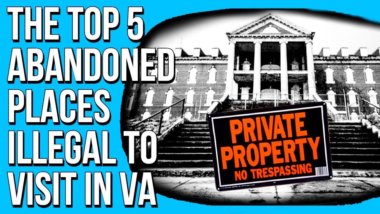 The Top 5 Abandoned Places Illegal to Visit in Virginia (Part 1)