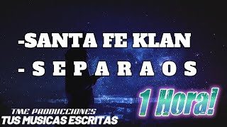 Santa Fe Klan - Separaos  LETRA/LYRICS una hora #unahora #santafeklan #musicadebarrios
