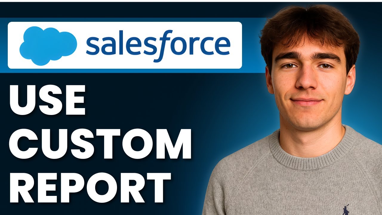 Как использовать пользовательские типы отчетов для создания отчетов Salesforce (Учебное пособие 2...