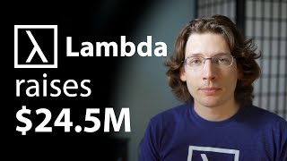 Lambda Raises 24.5M In New Funding
