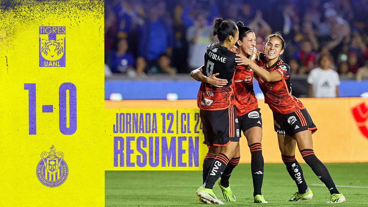 📹 El Resumen Femenil | Tigres 1 - 0 Chivas | Jornada 12 | Clausura 2024 ...
