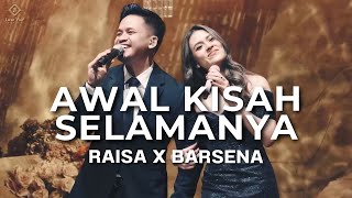 Download Lagu Awal Kisah Selamanya - Barsena ft Raisa  MP3
