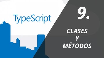 Clases y métodos - 09 - Curso de TypeScript para Angular 2