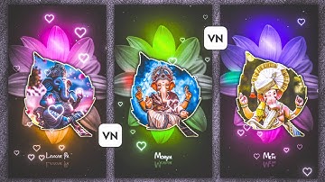 Trending Ganesh Chaturthi Video Editing In VN App | Ganesh Chaturthi Video Editing | Vn Video Editor