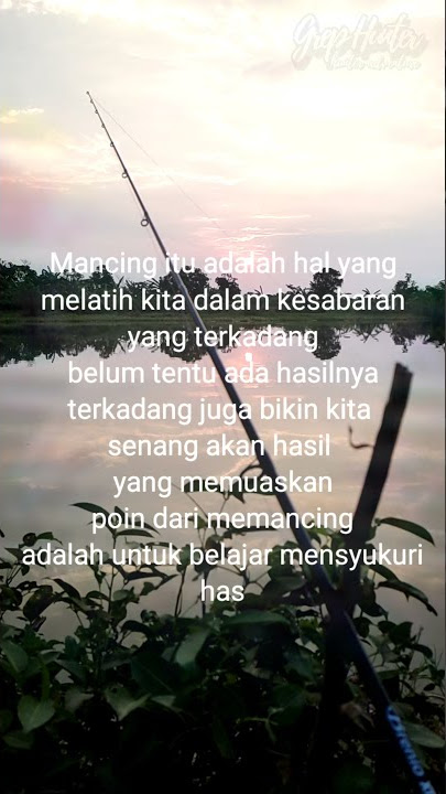 Kata mutiara untuk para pemancing || buat story wa #Grep_Hunter 🙏🤝🇮🇩
