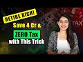 RETIRE WITH ₹4 CRORE & PAY ZERO TAX? Here's How! 😱💰