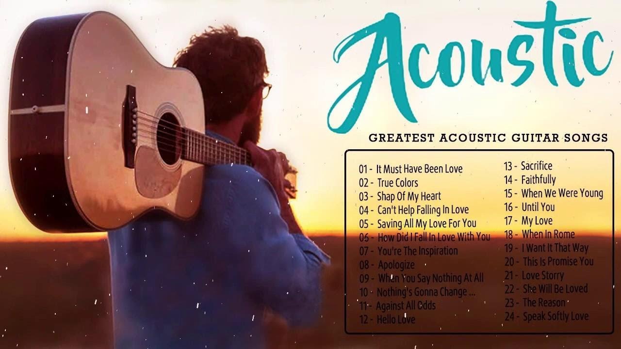 Romantic Acoustic Songs 2020 - Best Acoustic Cover Of Popular Songs Ever - Acoustic Guitar Music ...